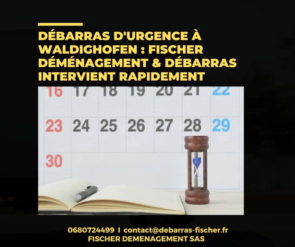 Débarras d'urgence à Waldighofen : Fischer Déménagement & Débarras intervient rapidement