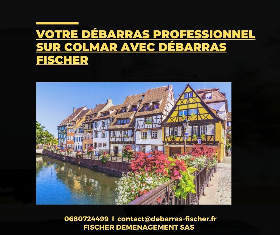 Votre débarras professionnel sur Colmar avec Débarras Fischer