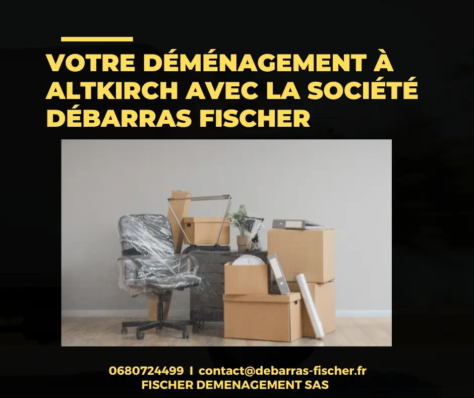 Débarras de maison à Altkirch : Fischer Déménagement & Débarras, votre expert local